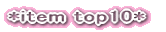*item top10* 